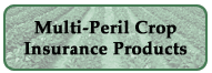 Multi-Peril Crop Insurance Products